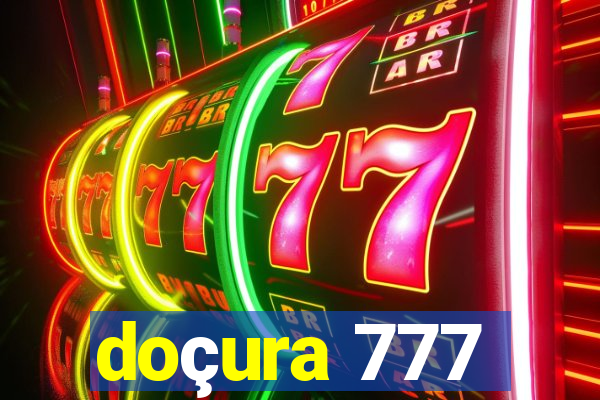 doçura 777